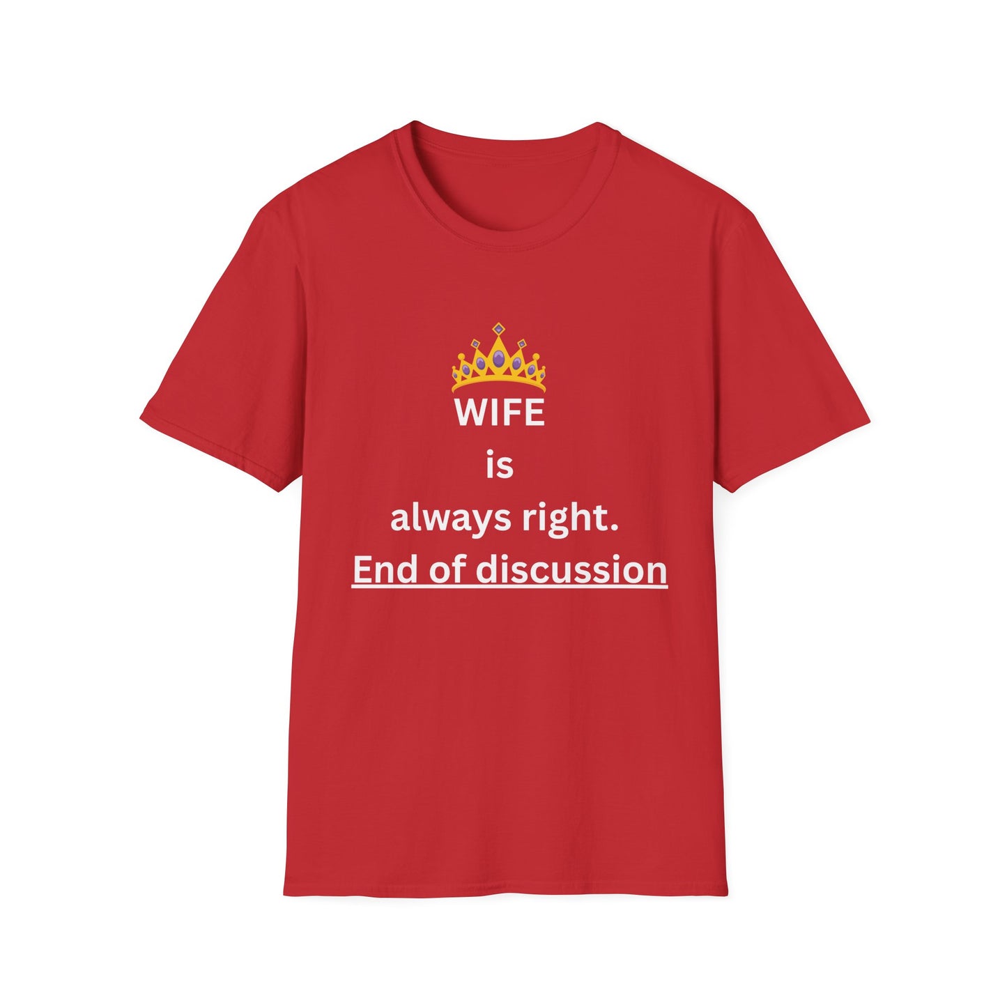 Wife Is Always Right T-Shirt, Graphic Tee for Husband, Anniversary & Gift, Funny Tshirt