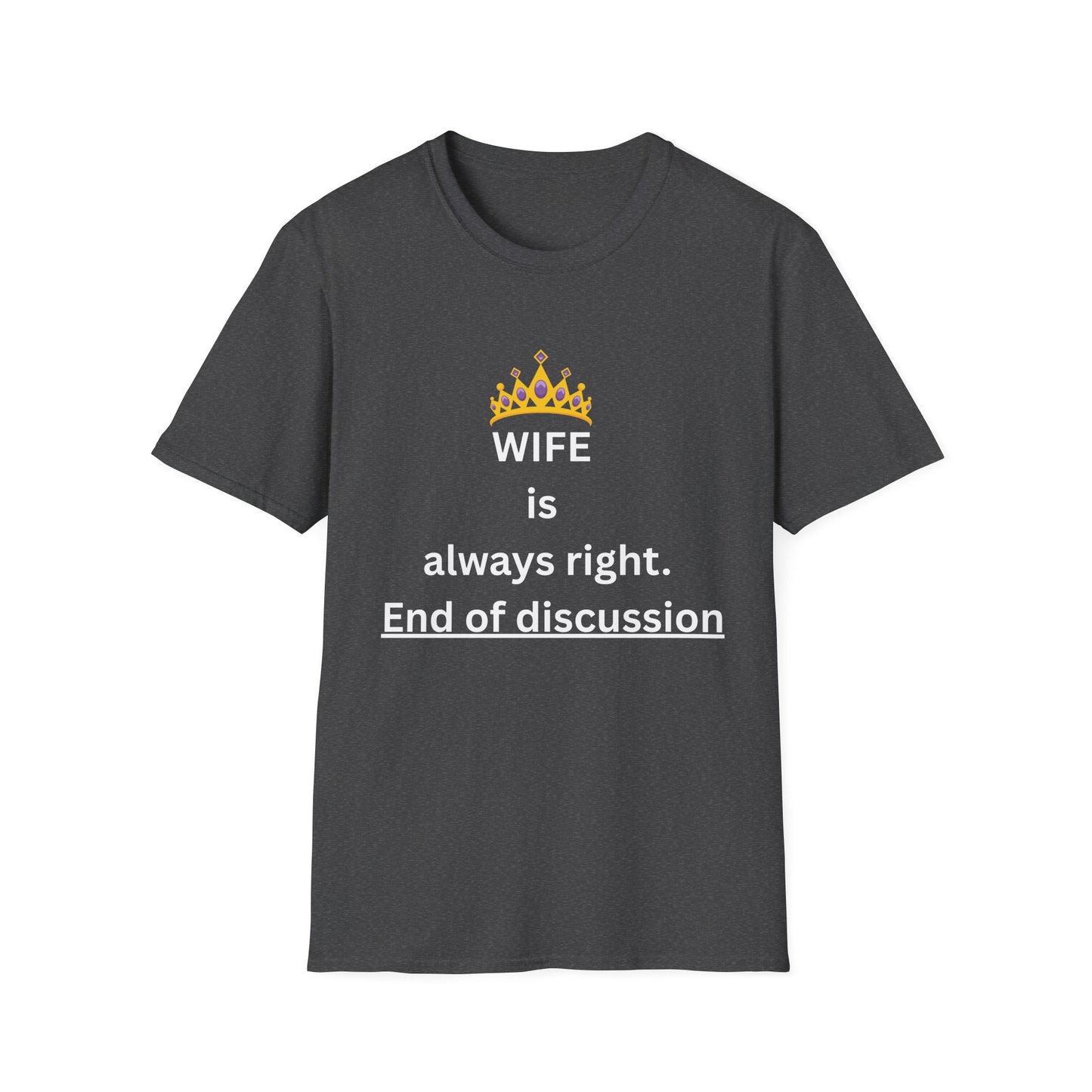 Wife Is Always Right T-Shirt, Graphic Tee for Husband, Anniversary & Gift, Funny Tshirt