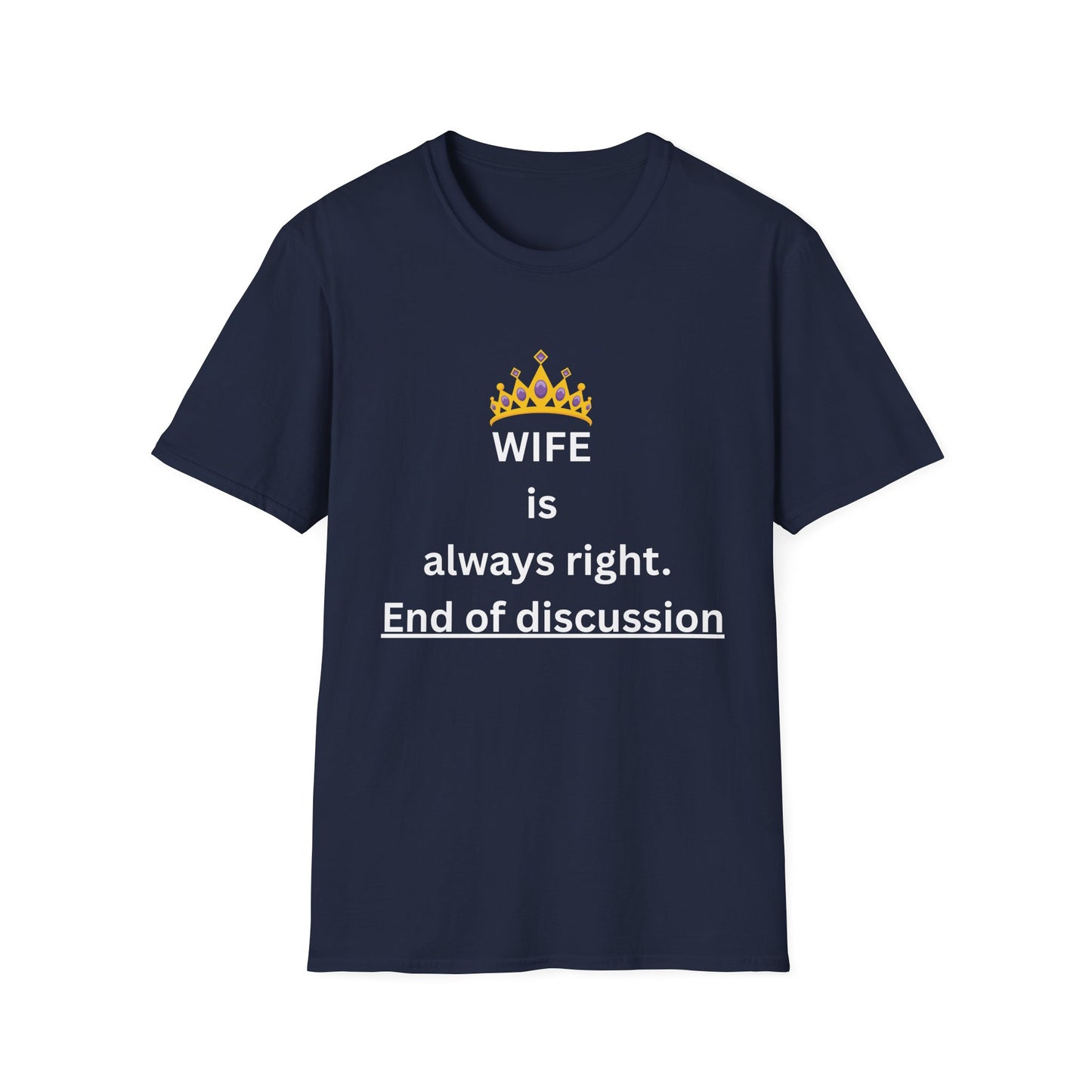 Wife Is Always Right T-Shirt, Graphic Tee for Husband, Anniversary & Gift, Funny Tshirt