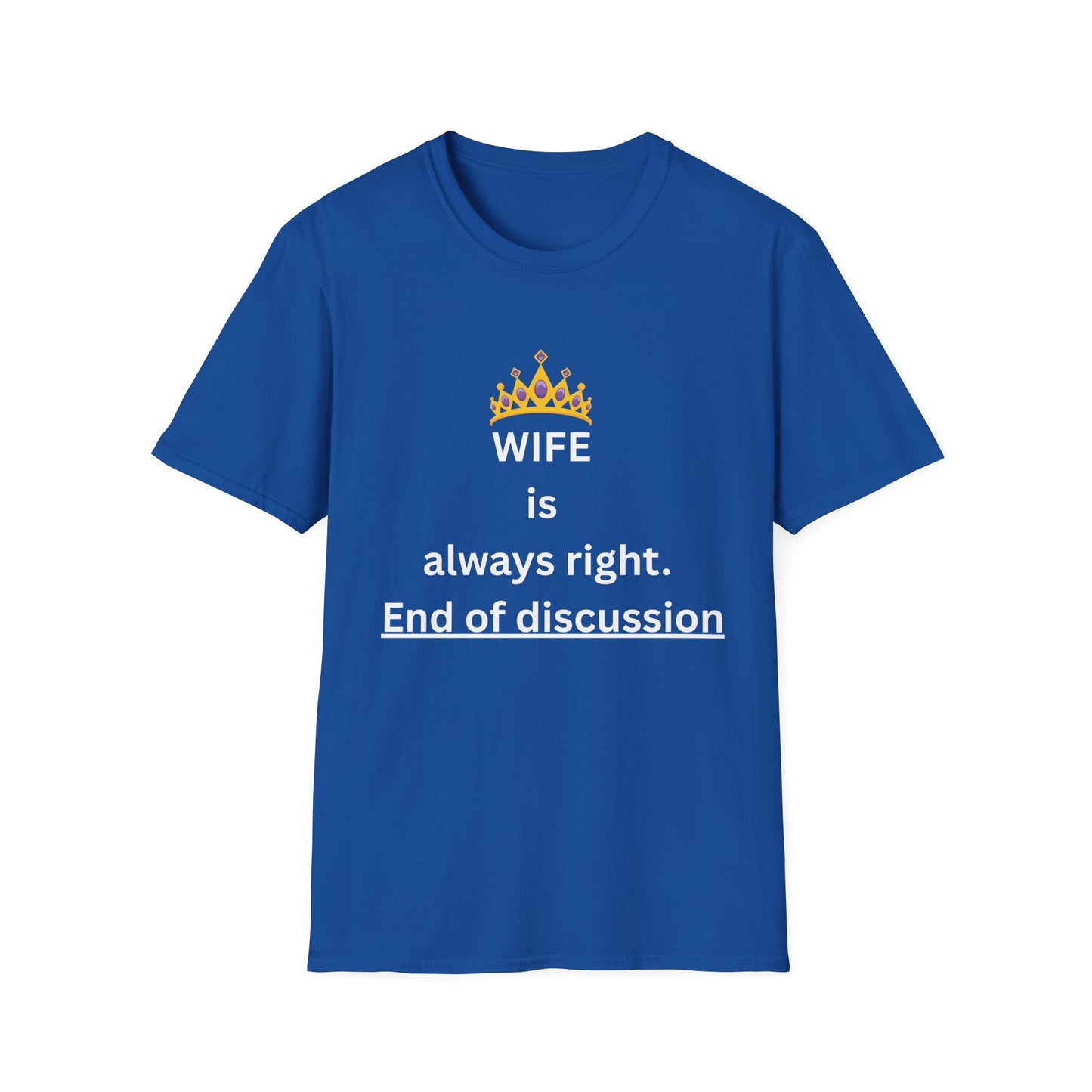Wife Is Always Right T-Shirt, Graphic Tee for Husband, Anniversary & Gift, Funny Tshirt