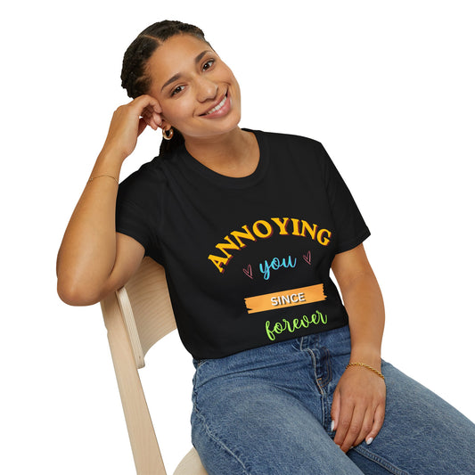 Annoying you since forever T-Shirt — Couple Tee, Funny Tshirt, Meme Tshirt, Relationship Tshirt