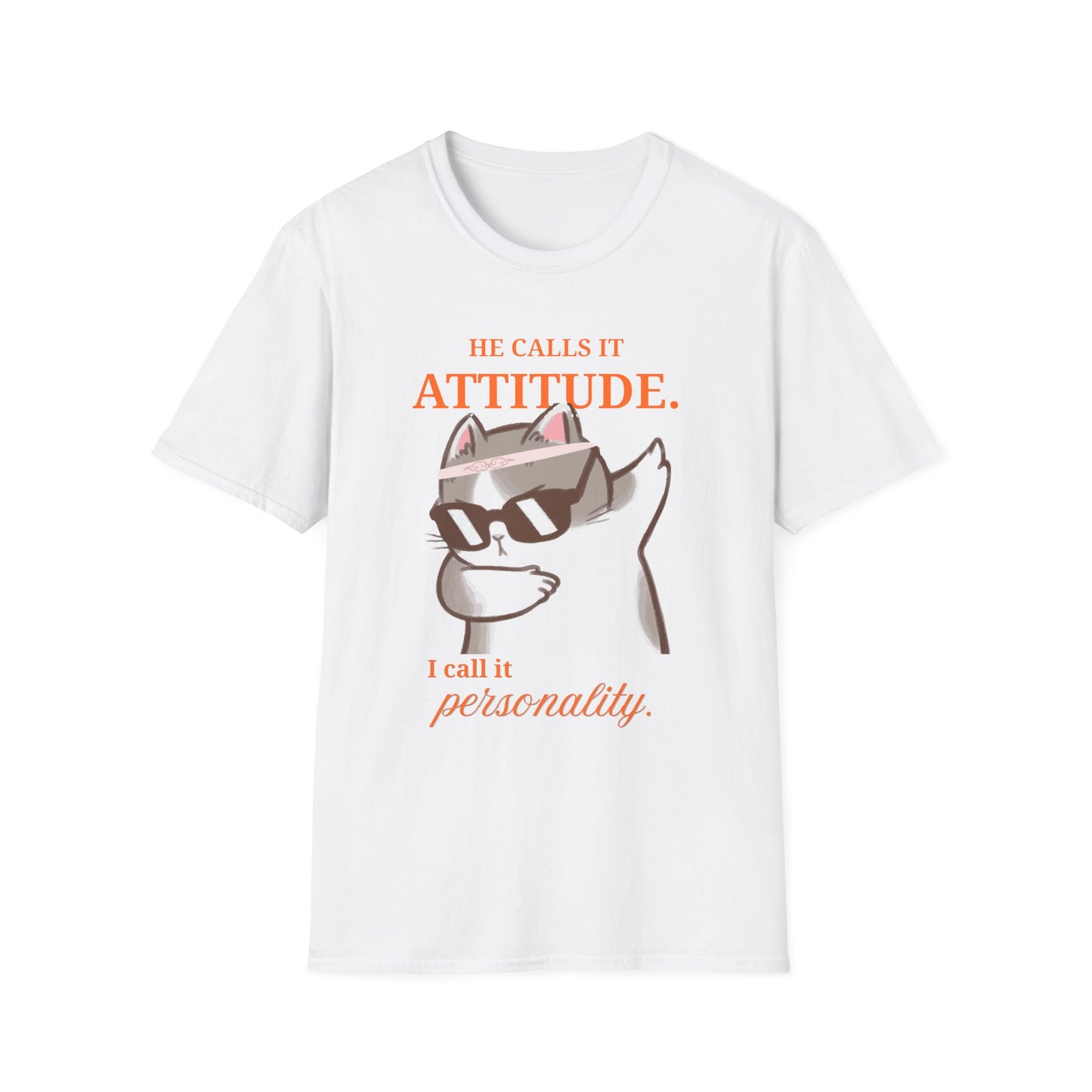 He Calls It Attitude Cat T-Shirt — Funny Cat Graphic Tee, Funny T-shirt, Relationship Tshirt