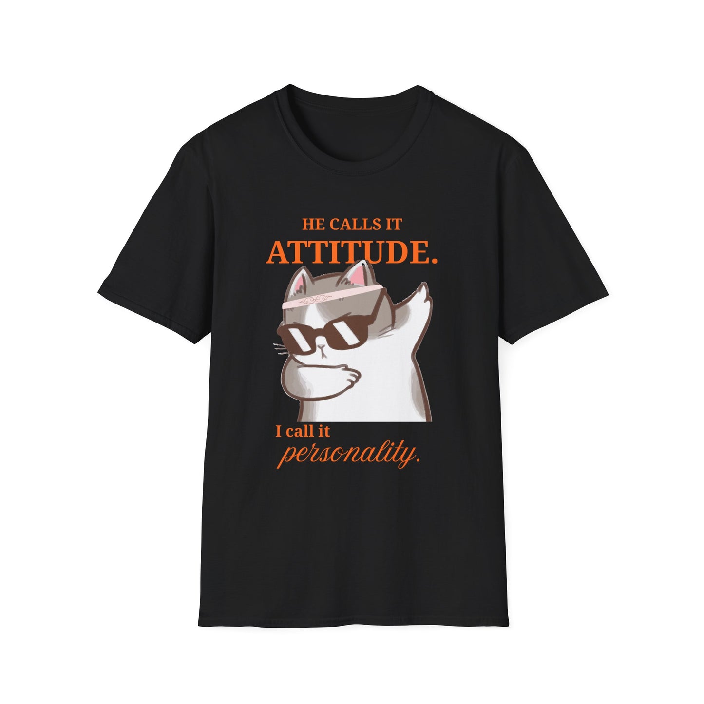 He Calls It Attitude Cat T-Shirt — Funny Cat Graphic Tee, Funny T-shirt, Relationship Tshirt