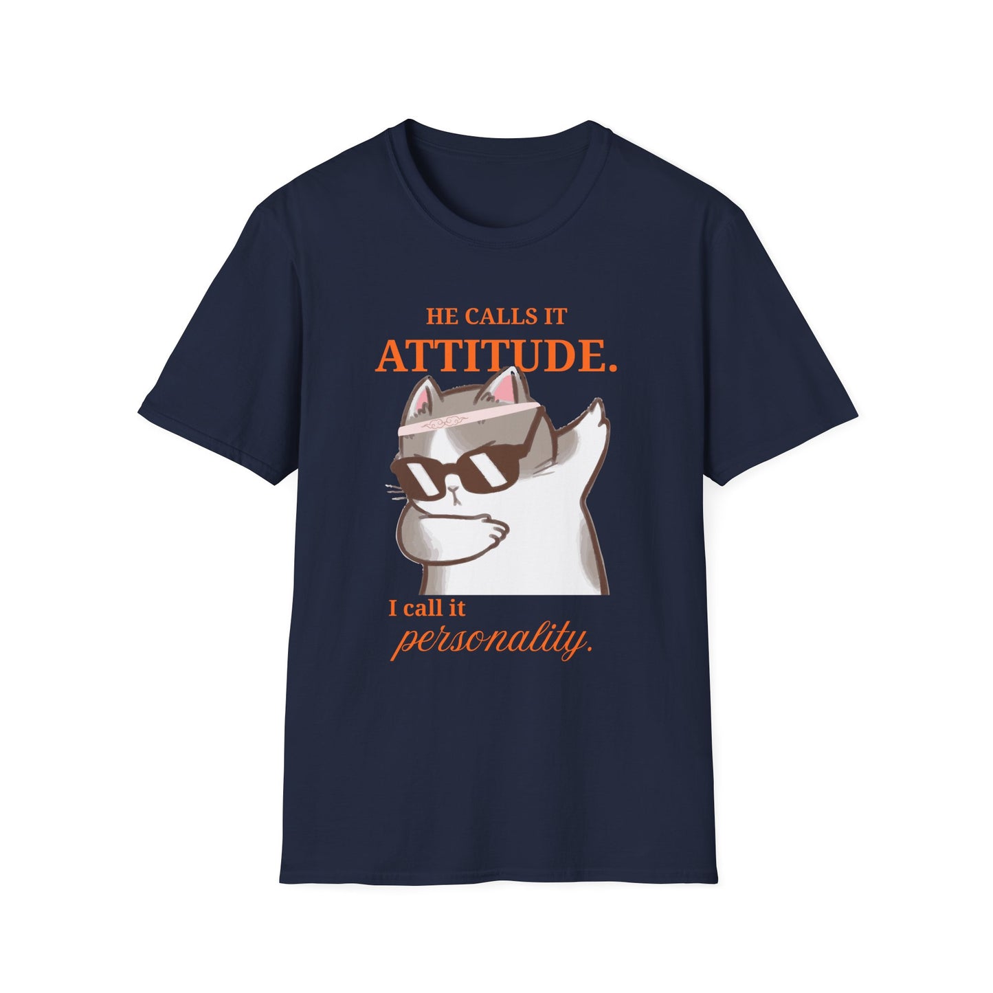 He Calls It Attitude Cat T-Shirt — Funny Cat Graphic Tee, Funny T-shirt, Relationship Tshirt